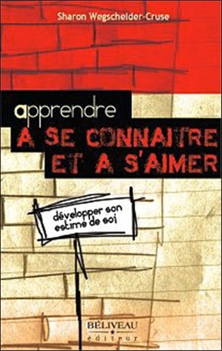 Apprendre À Se Connaître Et À S'aimer - Développer Son Estime De Soi