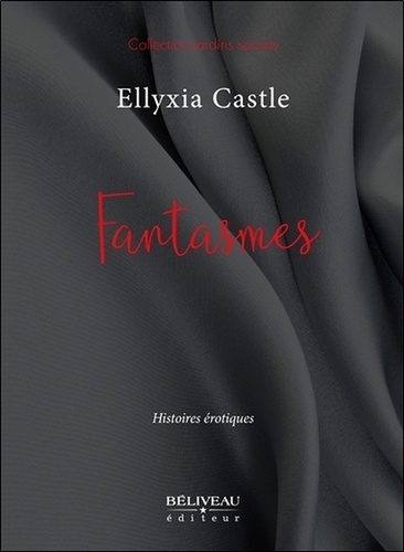 Fantasmes - Histoires Érotiques