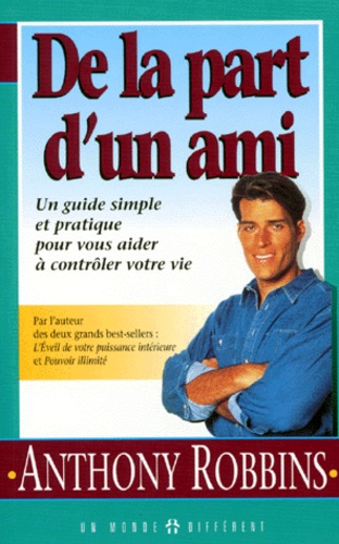 De La Part D'un Ami - Un Guide Simple Et Pratique Pour Vous Aider À Prendre Le Contrôle De Votre Vie