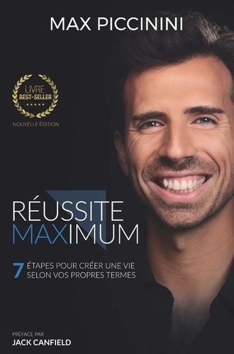 Réussite Maximum - 7 Étapes Pour Créer Une Vie Selon Vos Propres Termes