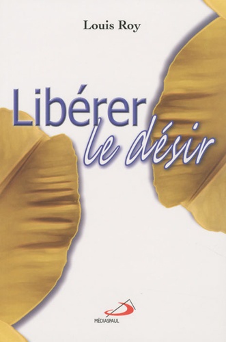 Libérer Le Désir