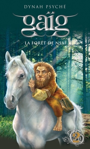 Gaïg - Tome 2 - La Forêt De Nsaï
