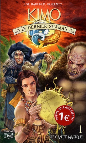 Kimo, Le Dernier Shaman Tome 1 - Le Canot Magique