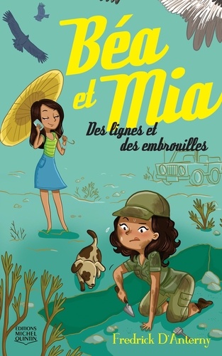 Béa Et Mia Tome 2 - Des Lignes Et Des Embrouilles