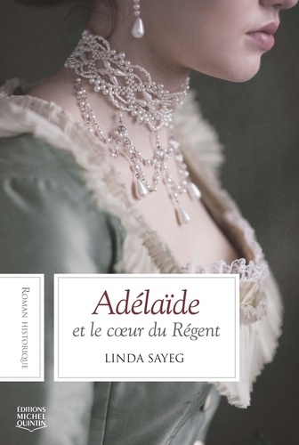 Adélaïde Et Le Coeur Du Régent