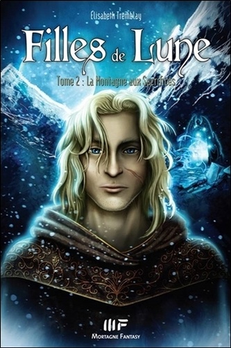 Filles De Lune - Tome 2 - La Montagne Aux Sacrifices