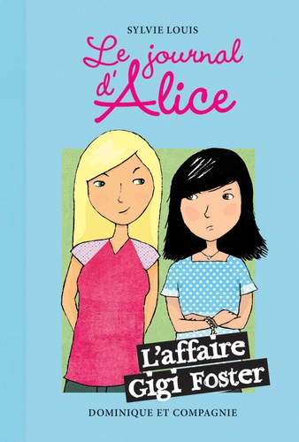 Le Journal D'alice - Tome 13 - L'affaire Gigi Foster
