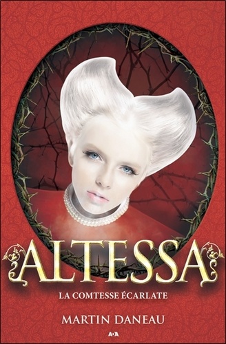 Altessa - Tome 2 - La Comtesse Écarlate