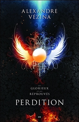 Les Glorieux Et Les Réprouvés - Tome 1 - Perdition