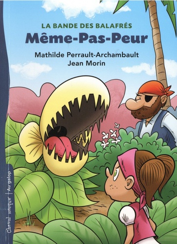 La Bande Des Balafrés - Tome 3 - Même-Pas-Peur