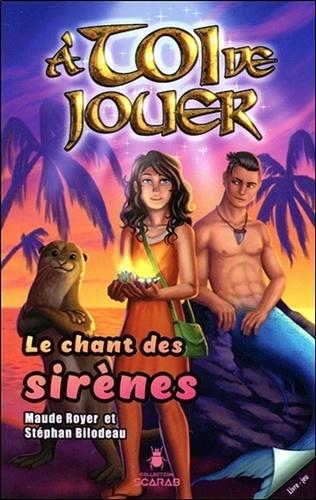 A Toi De Jouer - Tome 4 - Le Chant Des Sirènes
