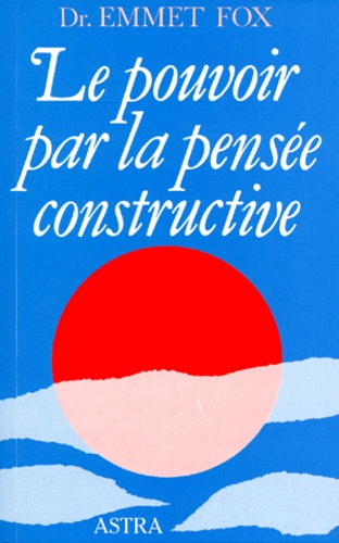 Le Pouvoir Par La Pensee Constructive - 5ème Édition