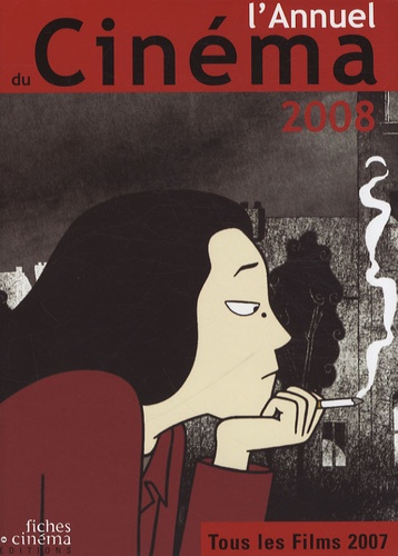 L'annuel Du Cinéma 2008 - Tous Les Films 2007
