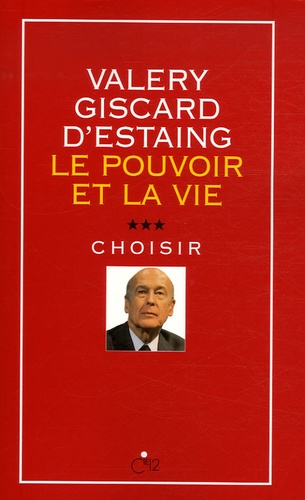 Le Pouvoir Et La Vie - Tome 3, Choisir
