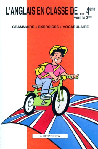 L'anglais En Classe De 4e Vers La 3e - Grammaire, Exercices, Vocabulaire