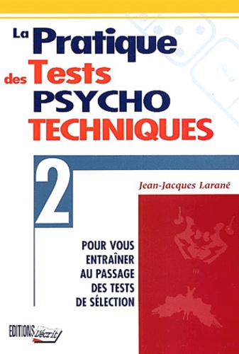 La Pratique Des Tests Psychotechniques