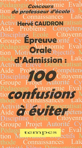 Epreuve Orale D'admission - 100 Confusions À Éviter