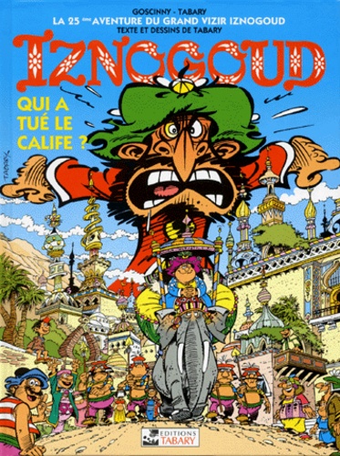 Iznogoud - Tome 25 - Qui A Tué Le Calife ?