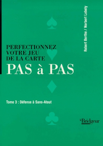 Pas À Pas - Tome 3, Défense Sans-Atout