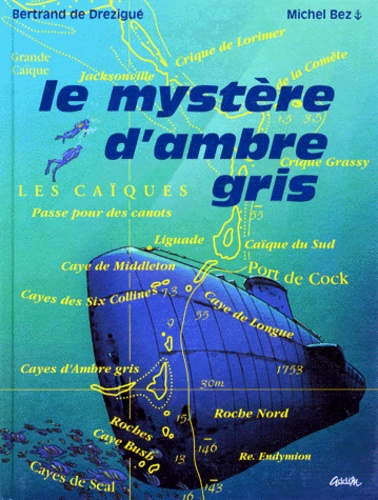 Le Mystère D'ambre Gris - Une Aventure De François-Albert De Kerbonnes, Falk Pour Les Intimes