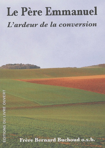 Le Pere Emmanuel - L'ardeur De La Conversion