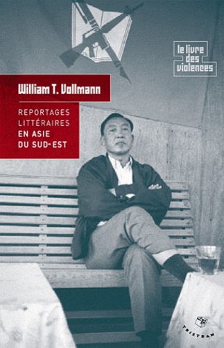 Le Roi De L'opium Et Autres Enquètes En Asie Du Sud-Est