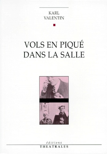 Vols En Piqué Dans La Salle - Et Autres Textes