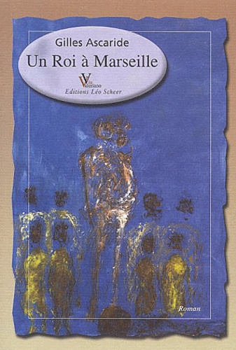 Un Roi À Marseille