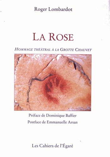La Rose - Hommage Théâtral À La Grotte Chauvet
