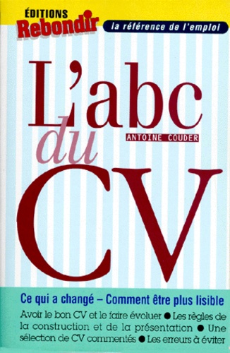 L'abc Du Cv - Ce Qui A Changé, Comment Etre Plus Lisible