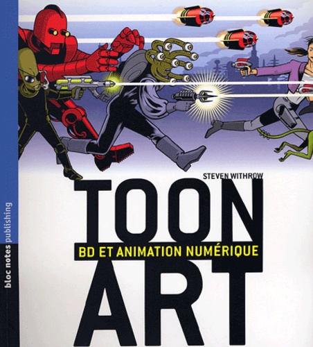 Toon Art - Bd Et Animation Numérique