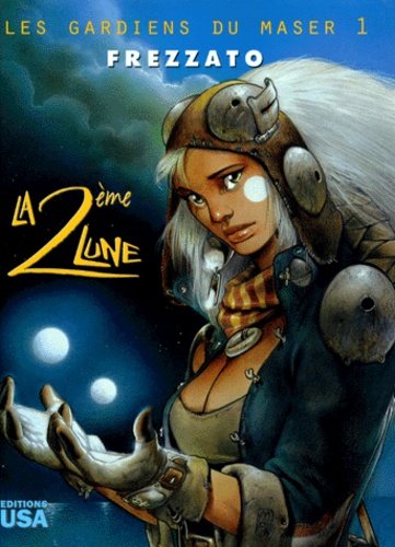 Les Gardiens Du Maser Tome 1 - La 2e Lune