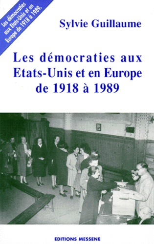 Les Démocraties Aux États-Unis D'amérique Et En Europe De 1918 À 1989