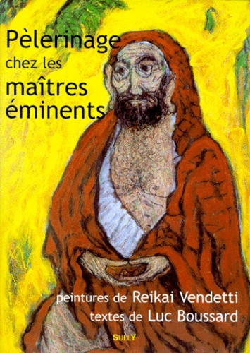 Pèlerinage Chez Les Maîtres Éminents