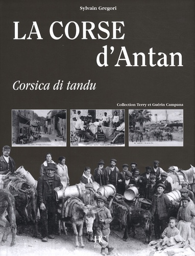 La Corse D'antan - Corsica Di Tandu