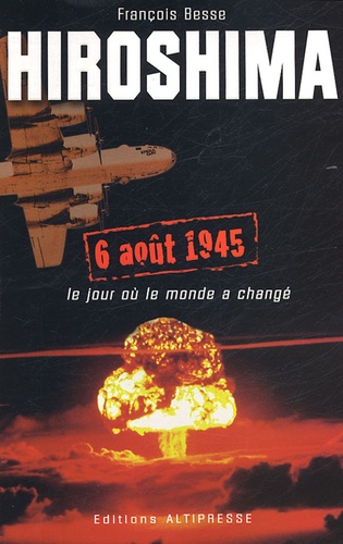 Hiroshima - Le Début De L'ère Atomique