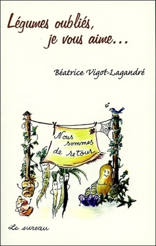 Légumes Oubliés, Je Vous Aime