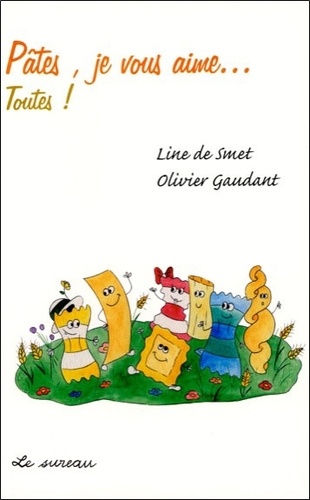 Pâtes, Je Vous Aime - Toutes !