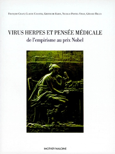 Virus Herpes Et Pensee Medicale - De L'empirisme Au Prix Nobel