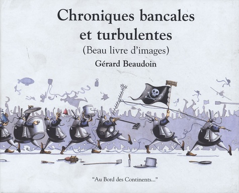 Chroniques Bancales Et Turbulentes (Beau Livre D'images)
