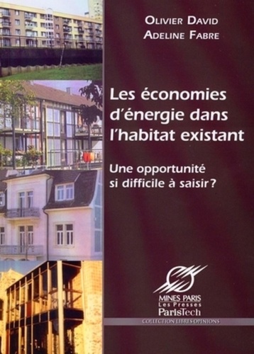 Les Économies D'énergie Dans L'habitat Existant - Une Opportunité Si Difficile À Saisir ?