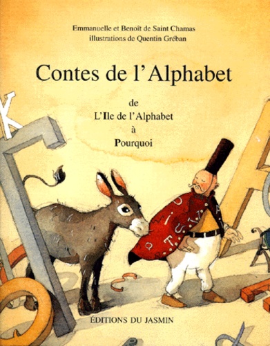 Contes De L'alphabet - Volume 2, De L'ile De L'alphabet A Pourquoi
