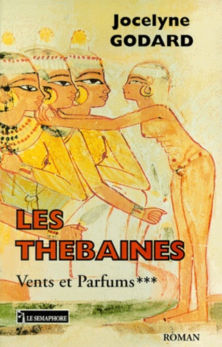 Les Thébaines Tome 3 - Vents Et Parfums