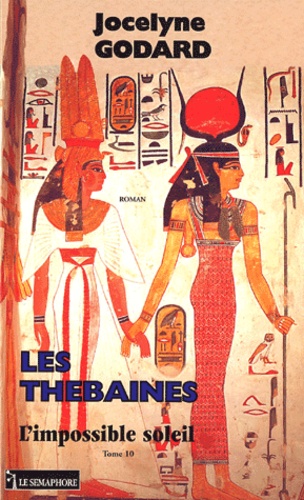Les Thébaines Tome 10 - L'impossible Soleil
