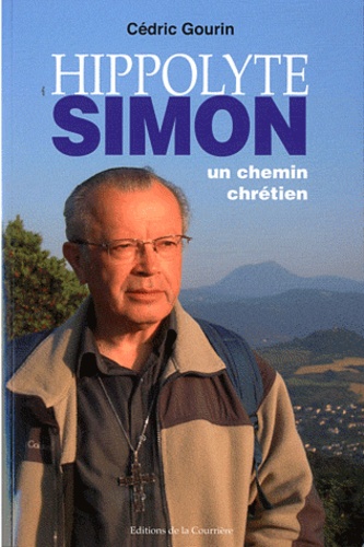 Hippolyte Simon, Un Chemin Chrétien
