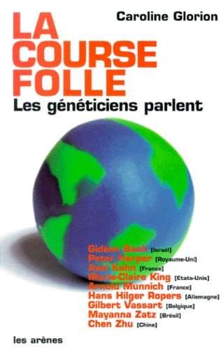 La Course Folle - Les Généticiens Parlent