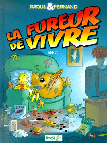 Raoul & Fernand : La Fureur De Vivre