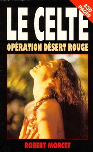 Cahiers D'asie Centrale Tome 3 - Opération Désert Rouge