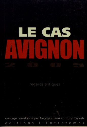 Le Cas Avignon 2005 - Regards Critiques
