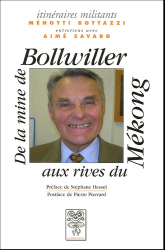 Menotti Bottazzi - De La Mine De Bollwiller Aux Rives Du Mékong